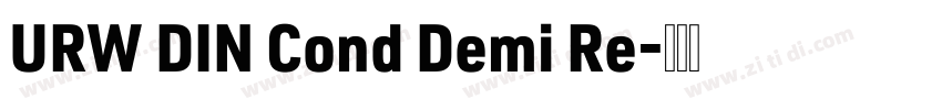 URW DIN Cond Demi Re字体转换 URW DIN Cond Demi Re字体转换